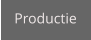 Productie